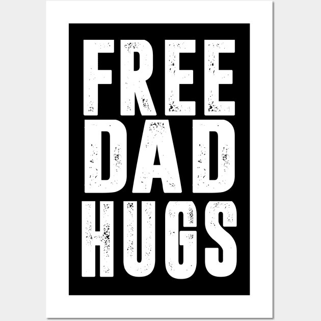 Free Dad Hugs| LGBT Gay Pride Parade T-Shirt Wall Art by BlueWaveTshirts